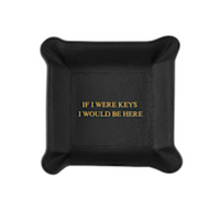 The Graphic Image Leather Valet Tray - If I Were Keys... features black leather, raised corners, and gold lettering—ideal as a handmade organizer or travel tray for your essentials.