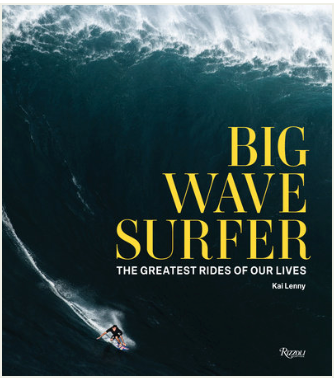 A lone surfer rides a huge dark blue wave under cloudy skies. Large yellow text on the wave reads: Big Wave Surfer, by Rizzoli—a tribute to big wave surfing and stunning photography.