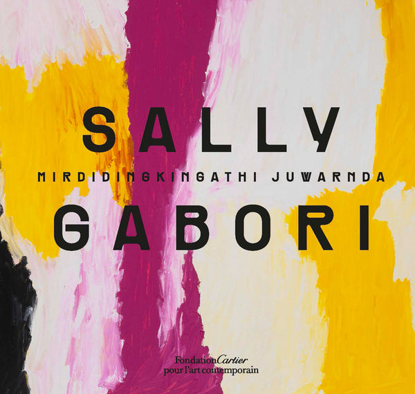 Sally Gabori by ARTBOOK DAP/INGRAM showcases the Indigenous Australian artist's vibrant abstractions with bold yellow, pink, purple, and white brushstrokes. Text overlays her energetic artwork.