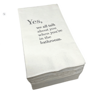 The Guest Towel Pack - Talking About You by Print Appeal features white towels printed with "Yes, we all talk about you when you’re in the bathroom.