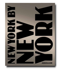 The cover of New York By New York by Assouline features striking black text placed vertically and horizontally on a metallic background, with iconic city images inside and the Assouline logo in the bottom right corner.